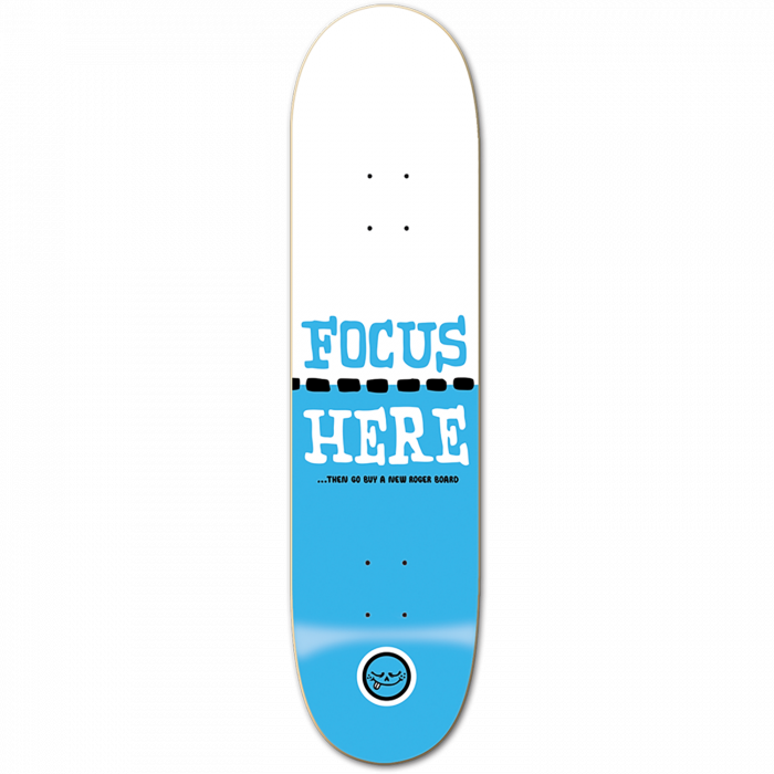 ROGER FOCUS HERE DECK-8.0